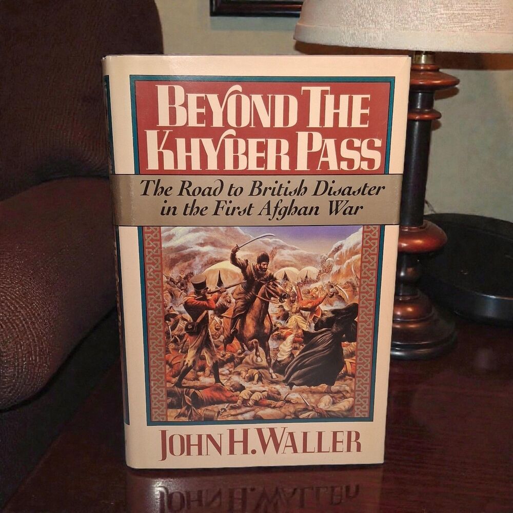 Beyond the Khyber Pass by John H. Waller (1990, Hardcover w/ Dust Jacket) –...